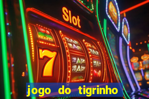 jogo do tigrinho plataforma chinesa